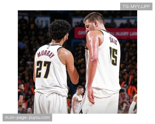 美媒:约基奇对阵霍福德手感冰凉 第四节加时关键时刻失准 美媒:约基奇对阵霍福德手感冰凉 第四节加时关键时刻失准